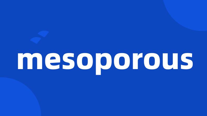 mesoporous