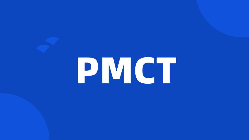 PMCT