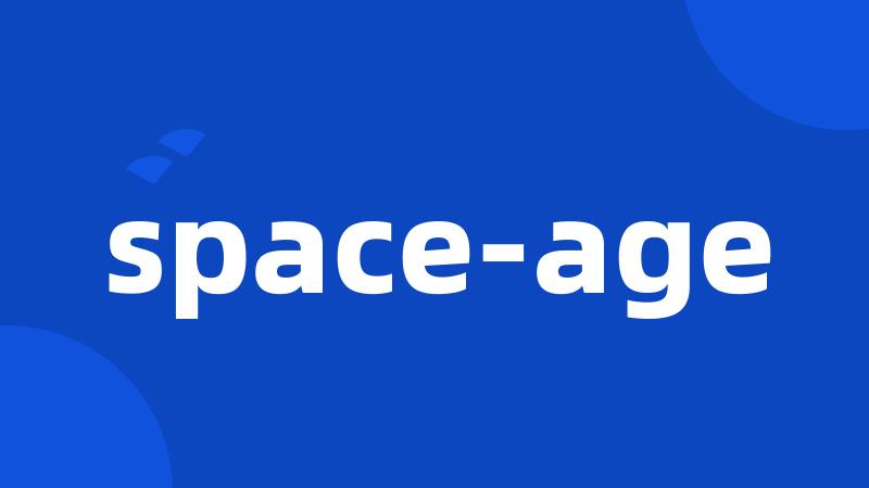 space-age