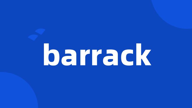 barrack