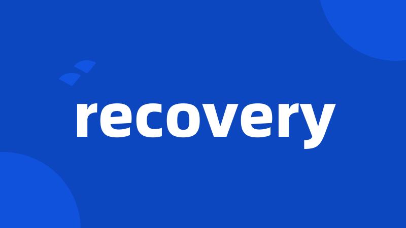 recovery