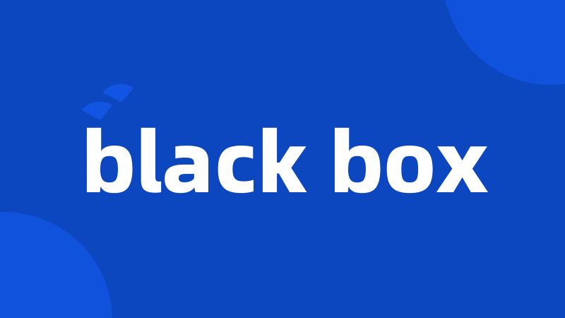 black box