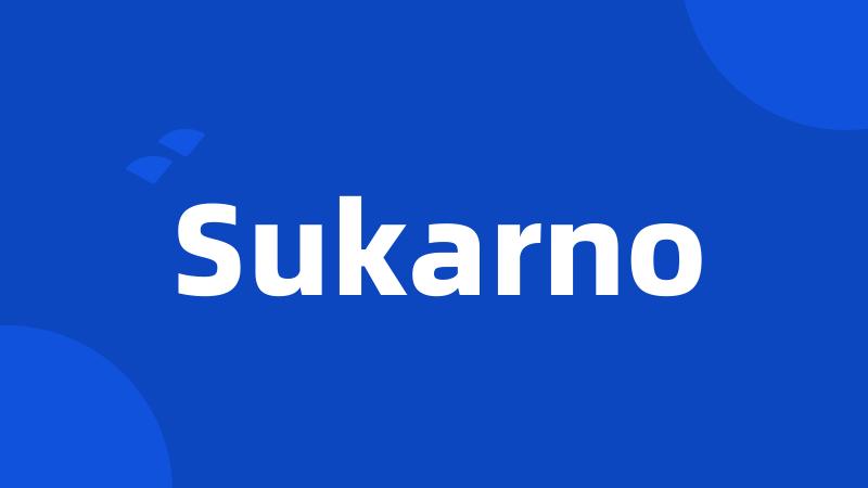 Sukarno