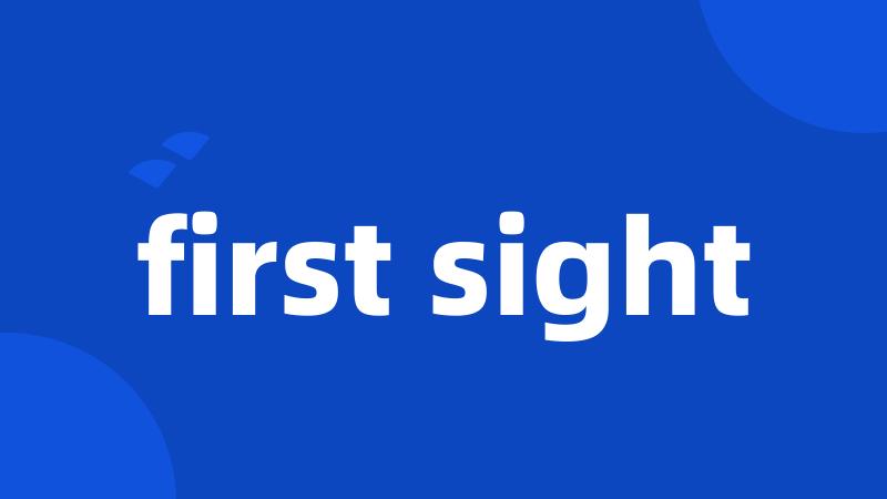 first sight