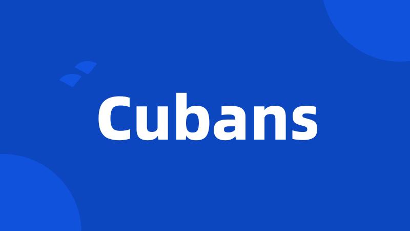 Cubans