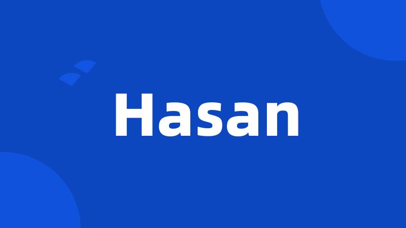 Hasan