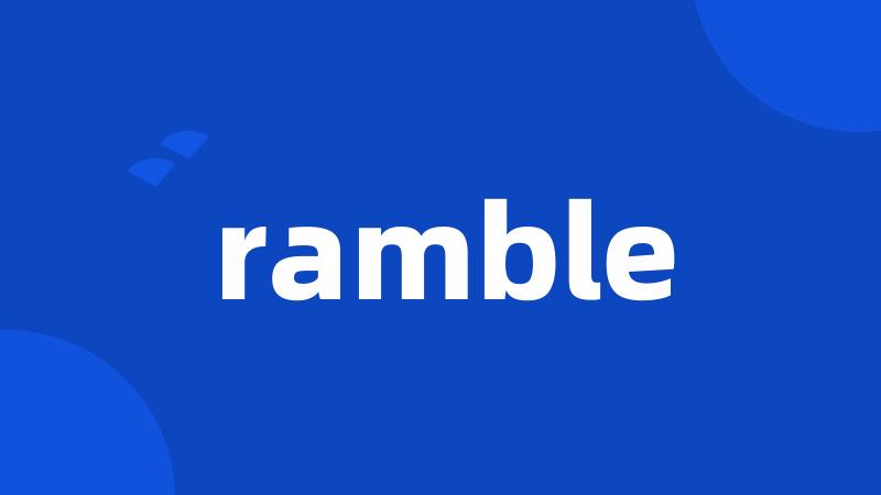 ramble