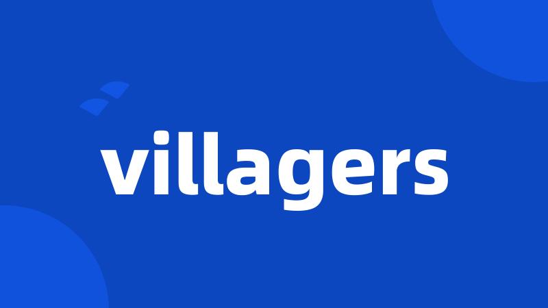 villagers