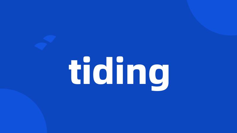 tiding