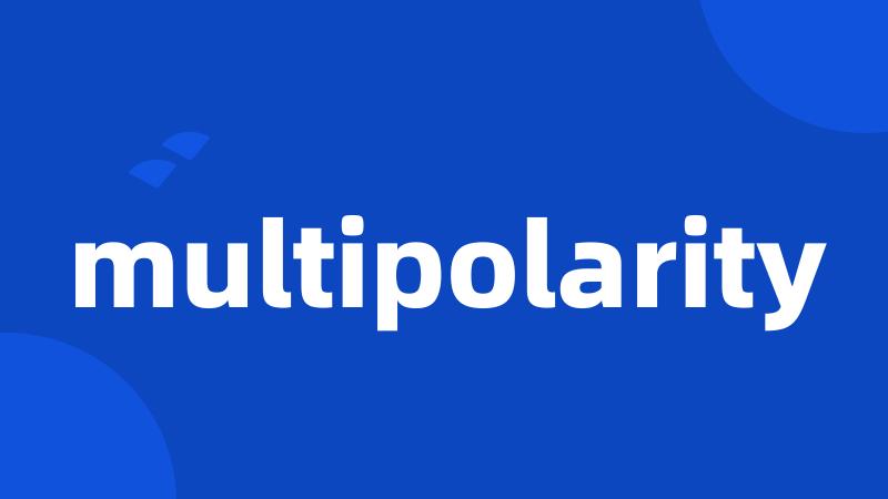 multipolarity