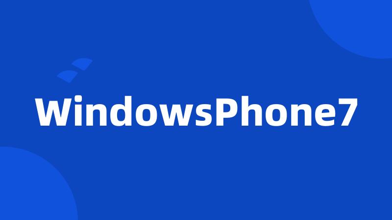 WindowsPhone7