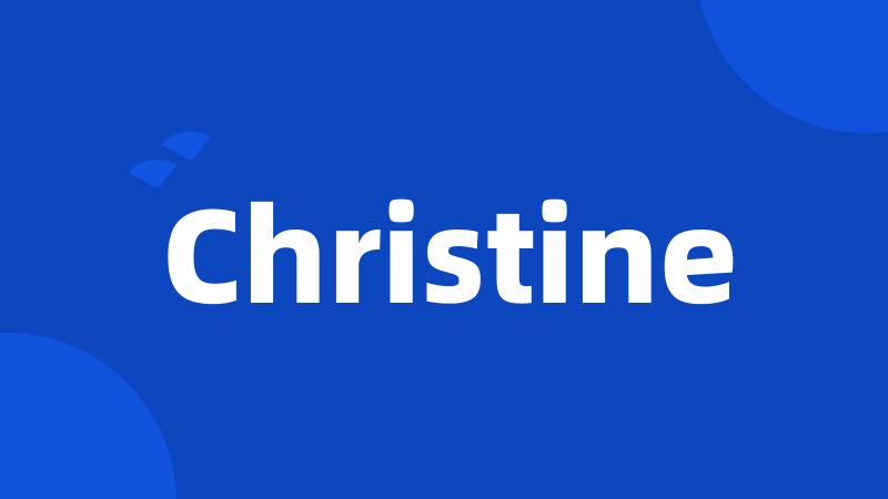 Christine