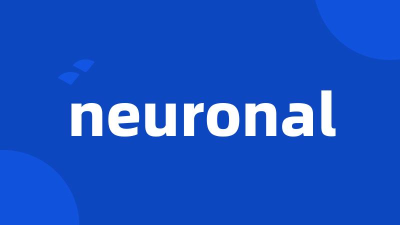 neuronal