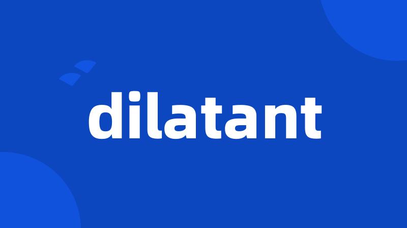 dilatant