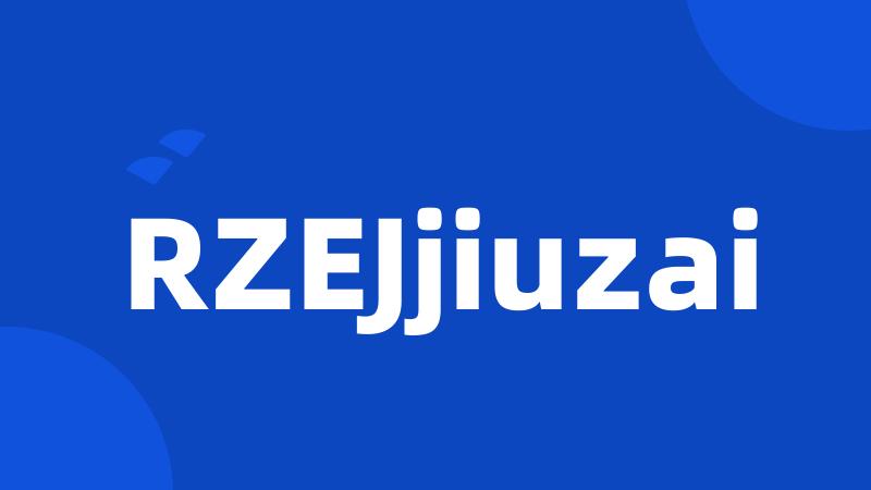 RZEJjiuzai