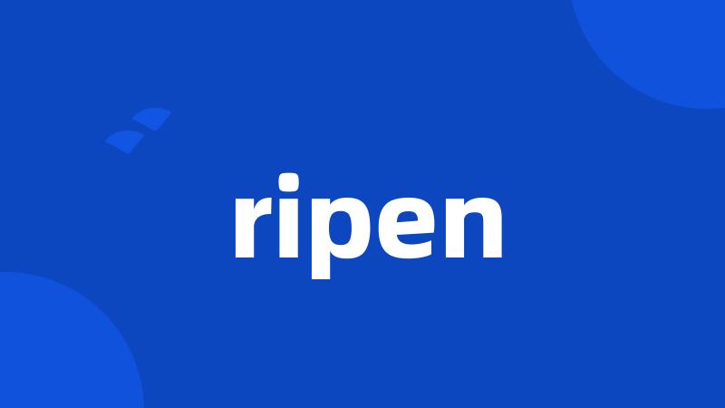 ripen