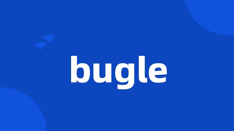 bugle