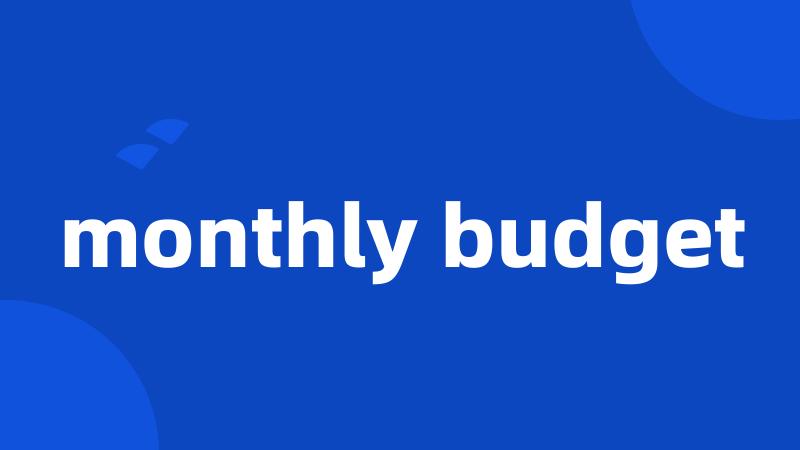 monthly budget