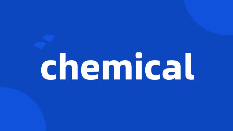 chemical