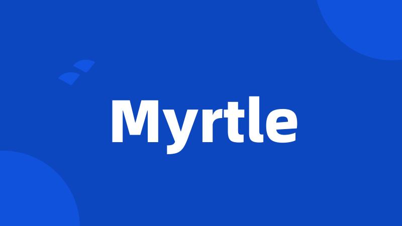 Myrtle