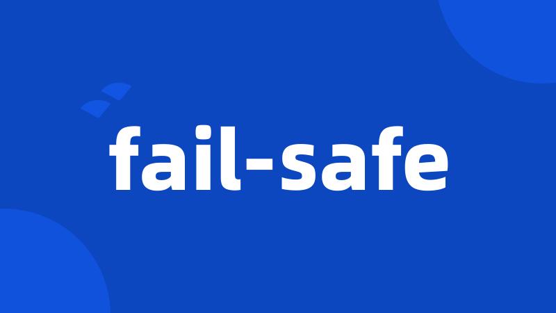 fail-safe