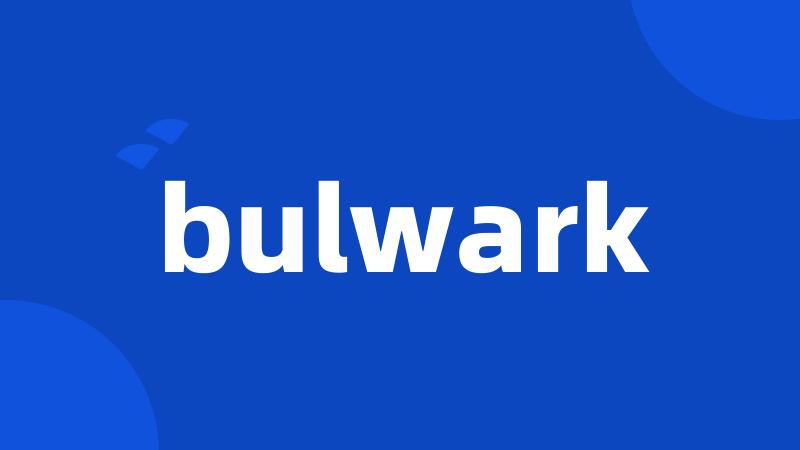 bulwark