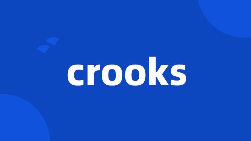 crooks