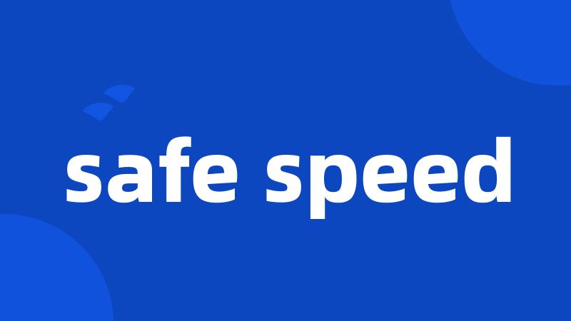 safe speed