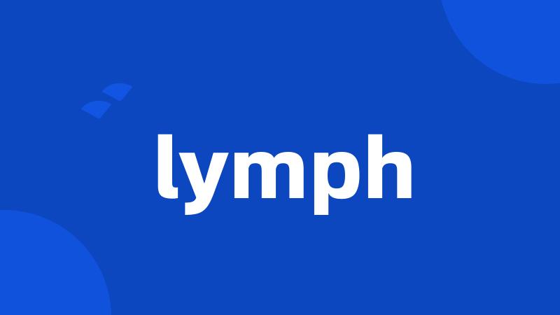 lymph