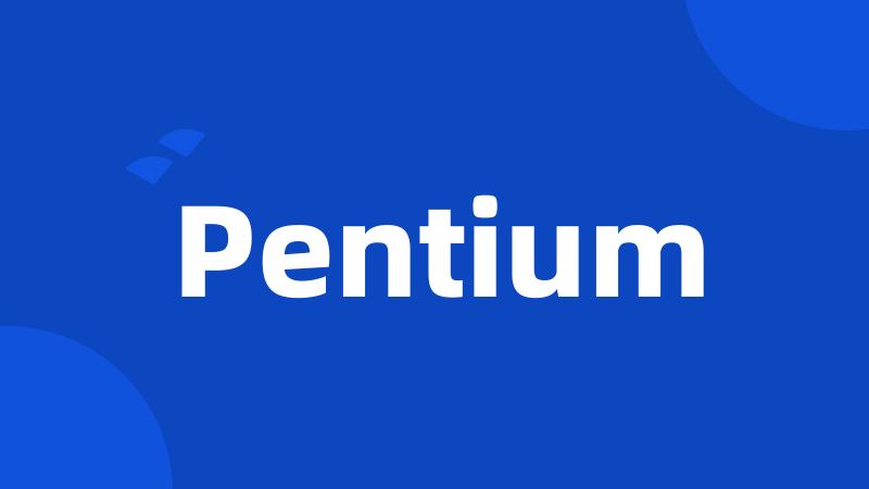 Pentium