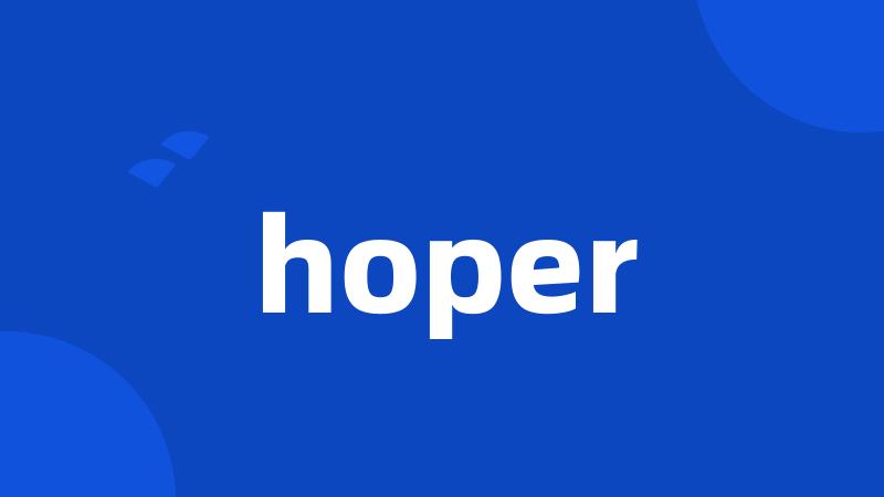 hoper