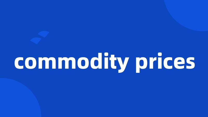 commodity prices