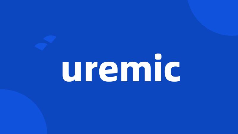 uremic