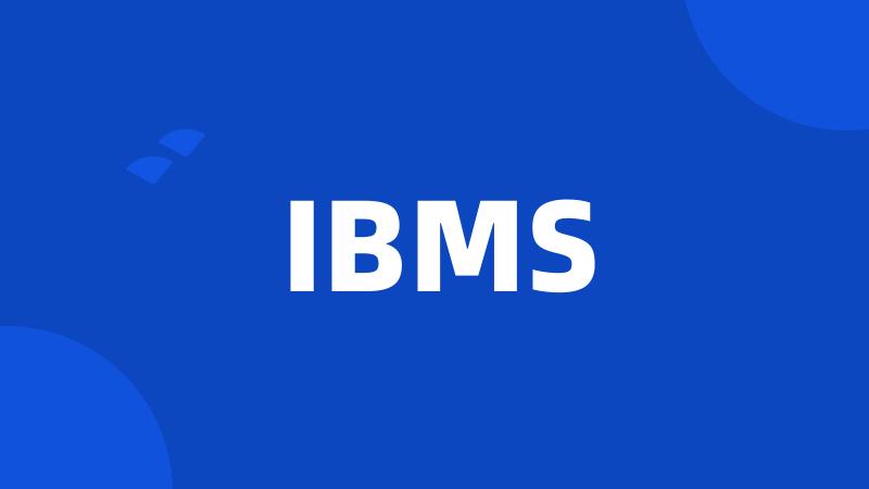 IBMS