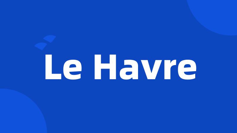 Le Havre