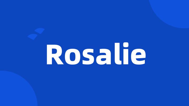 Rosalie