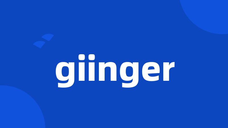 giinger