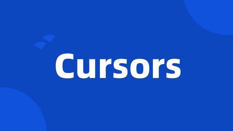 Cursors