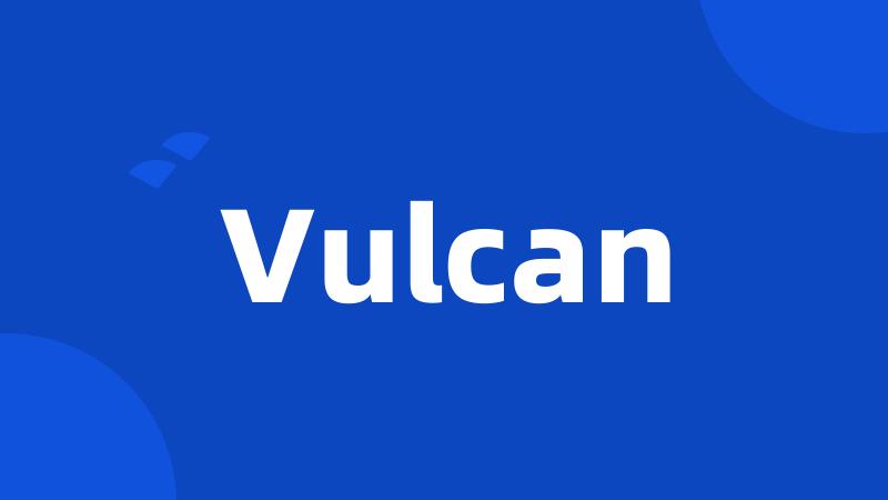 Vulcan