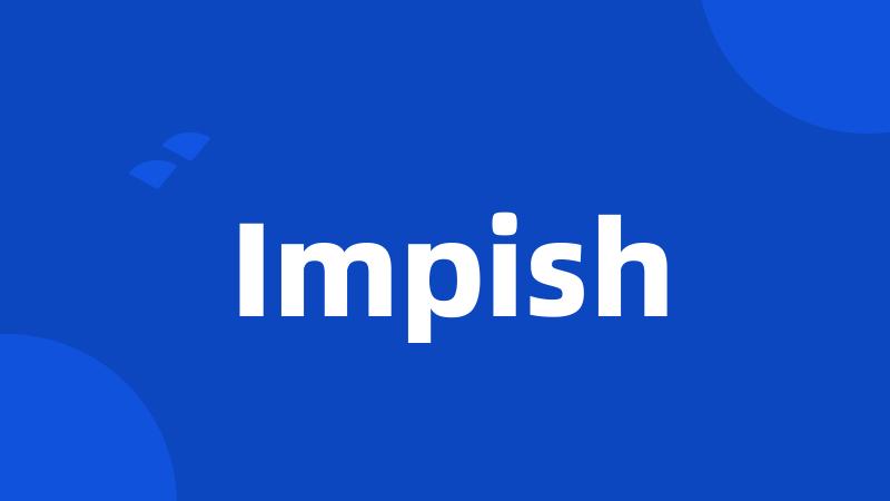 Impish