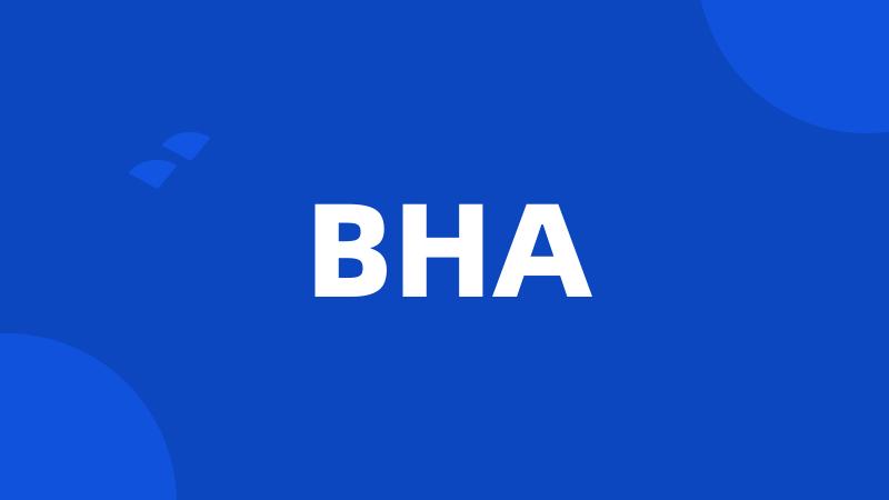 BHA