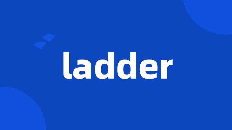 ladder