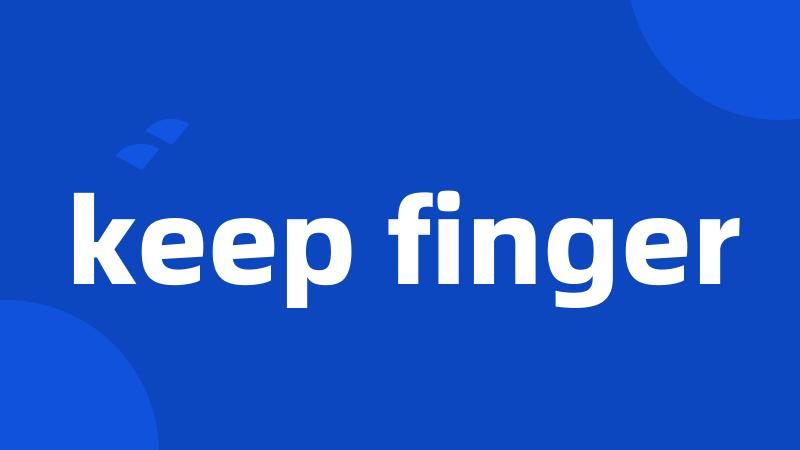 keep finger