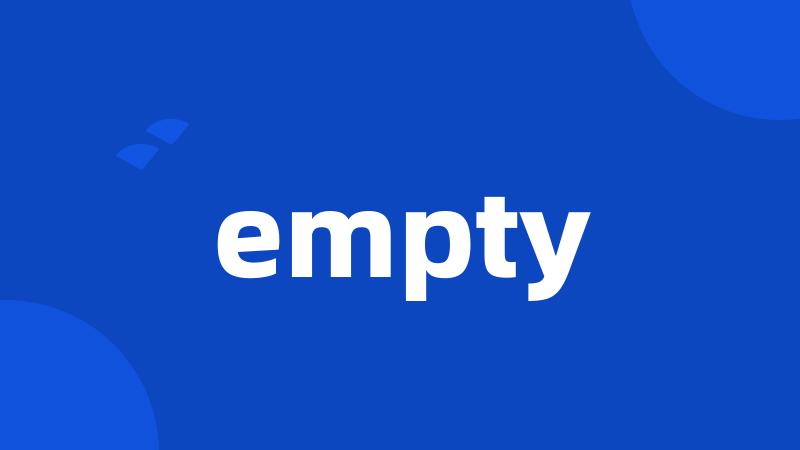 empty