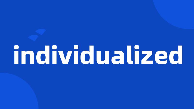 individualized