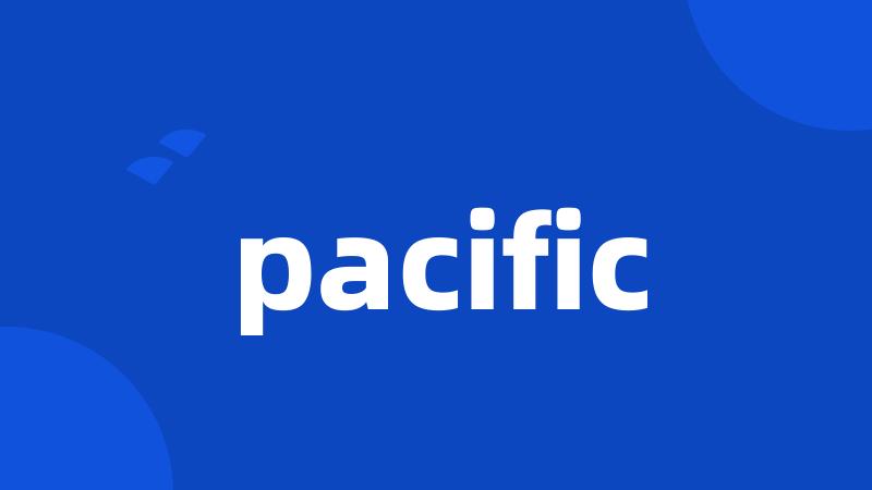 pacific