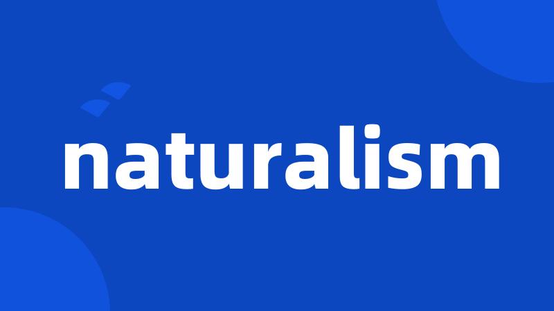 naturalism