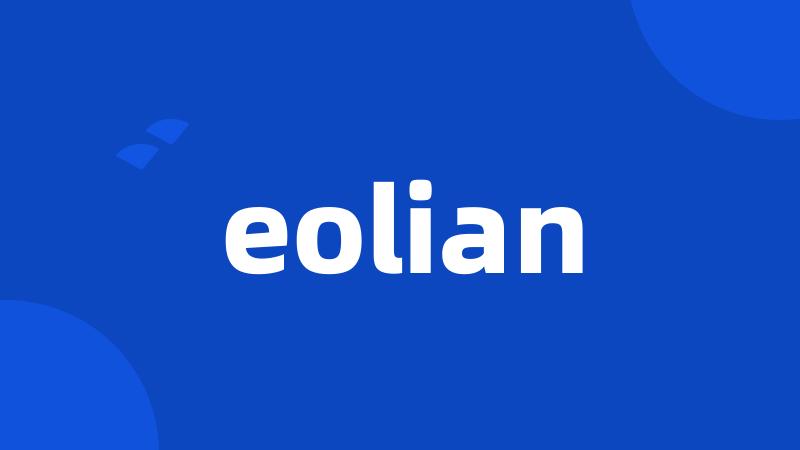 eolian