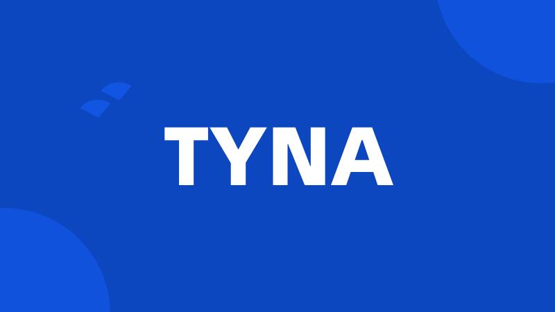 TYNA