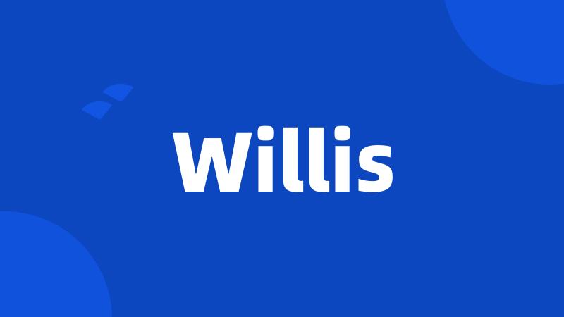 Willis